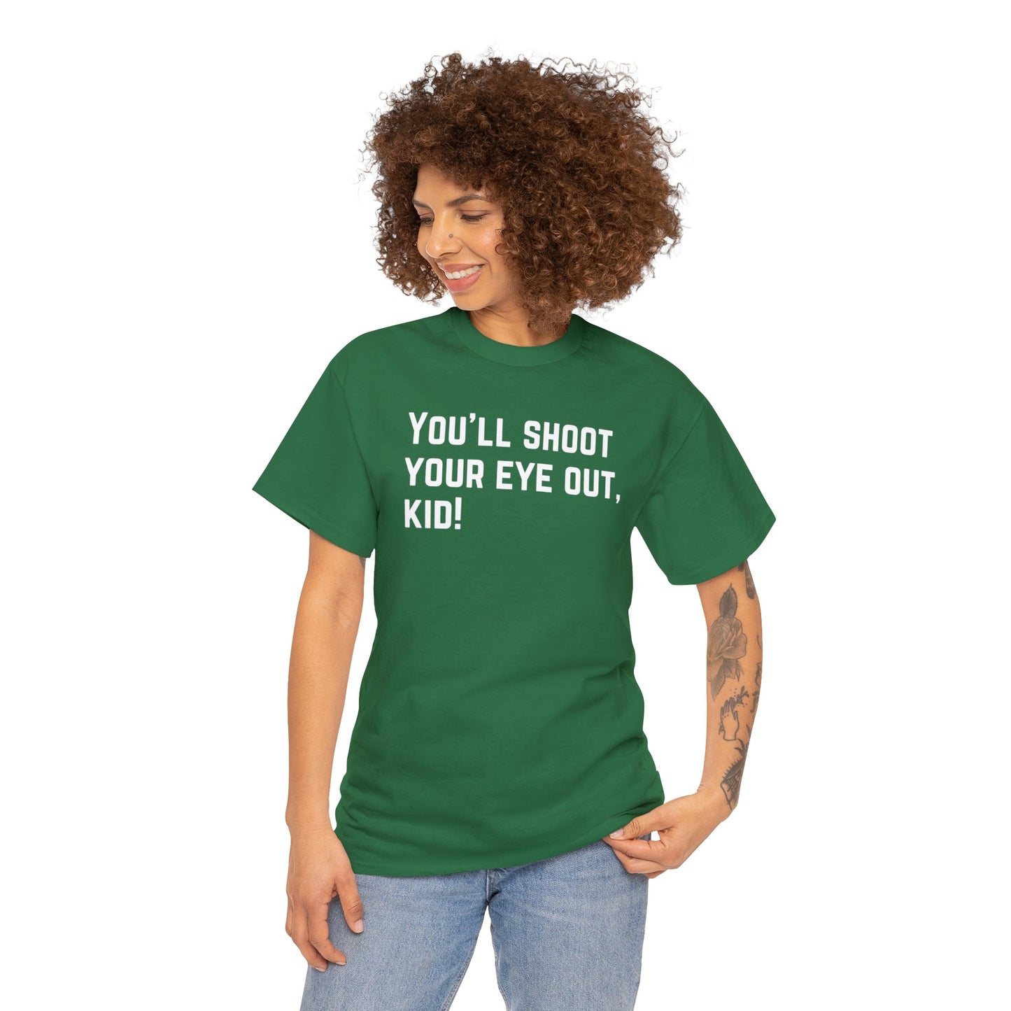 You'll Shoot Your Eye Out - Unisex Heavy Cotton Tee