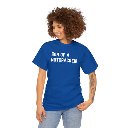 Son of A NutCracker! - Unisex Heavy Cotton Tee