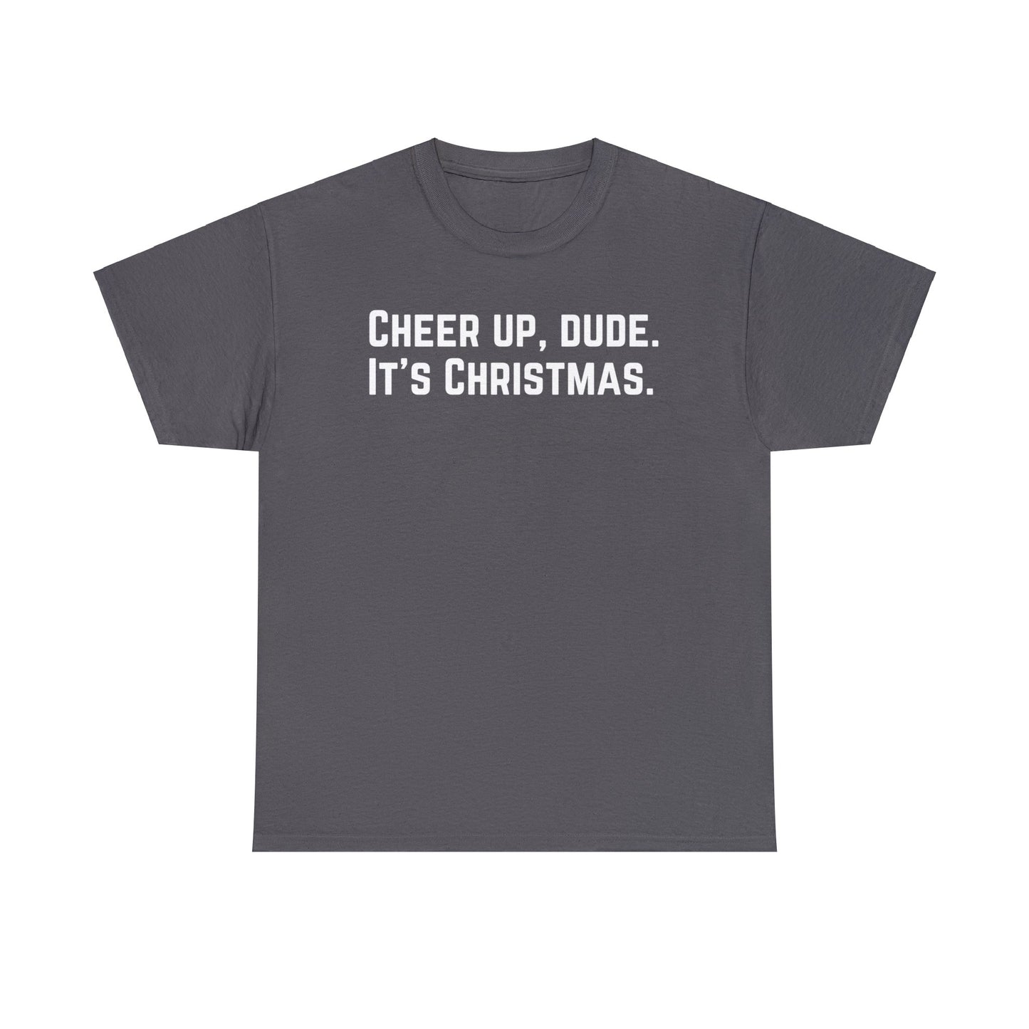 Cheer Up! - Unisex Heavy Cotton Tee