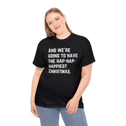 Hap-Hap-Happiest! - Unisex Heavy Cotton Tee