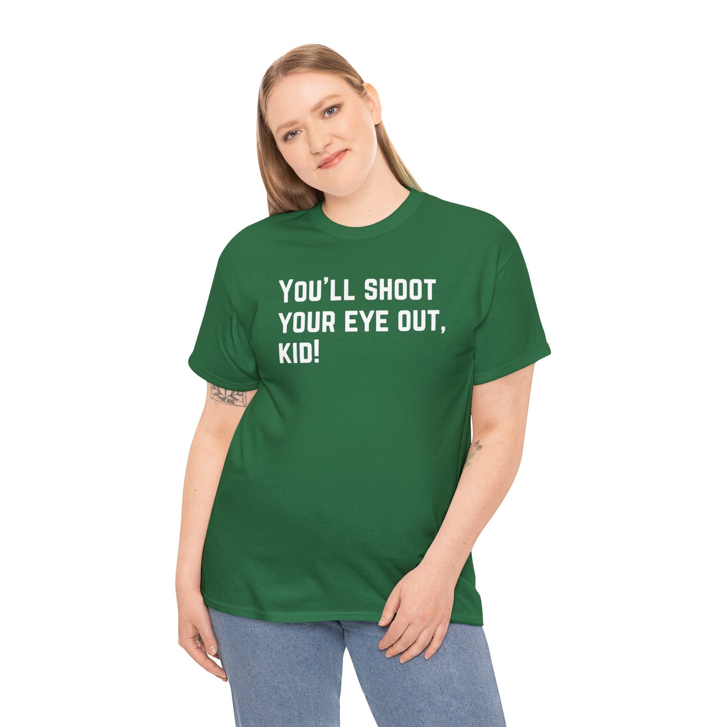 You'll Shoot Your Eye Out - Unisex Heavy Cotton Tee